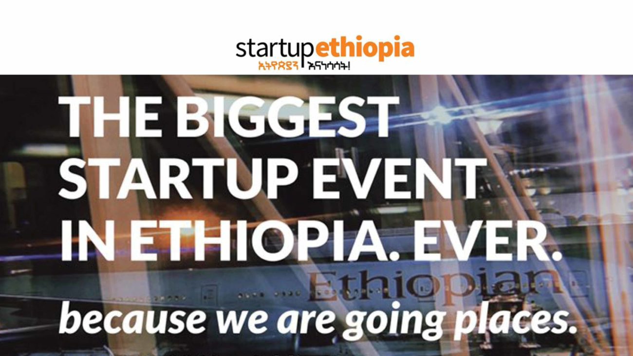 Startup Ethiopia. The biggest startup event in Ethiopia. Ever. Because we are going places. Ad for entrepreneurship 2019 event